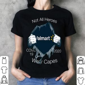 Blood Inside Me Walmart Covid-19 2020 Not All Heroes Wear Capes shirt