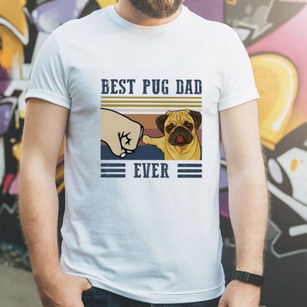 Vintage Best Pug Dad Ever Father's Day shirt