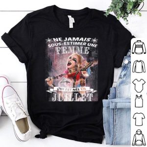 Harley Quinn Ne Jamais Sous-estimer Une Femme Juillet shirt
