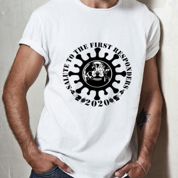 Salute To The First Responders 2020 Covid-19 shirt