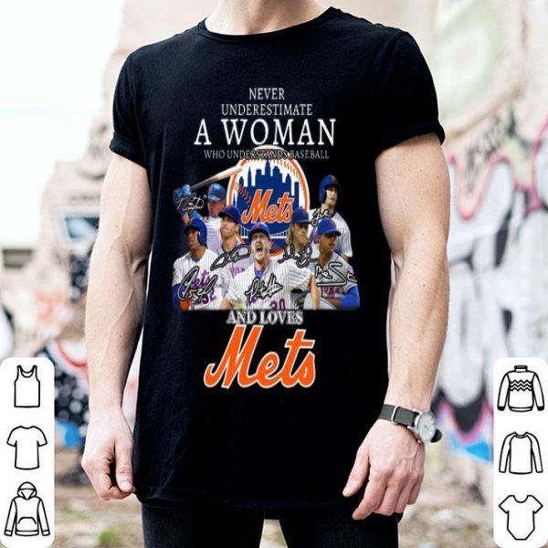 Never Underestimate A Woman Who Understands New York Mets shirt