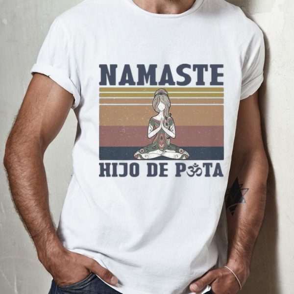 Vintage She Yoga Namaste Hijo De Puta shirt