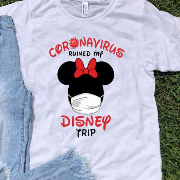 Coronavirus Ruined My Disney Trip Minnie Mouse shirt