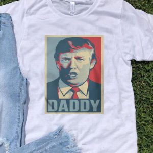 Donald Trump Daddy Poster shirt