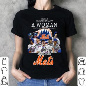 Never Underestimate A Woman Who Understands New York Mets shirt