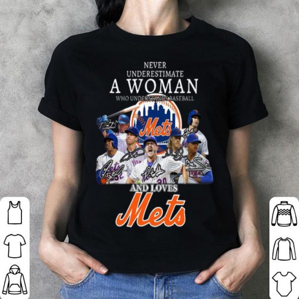 Never Underestimate A Woman Who Understands New York Mets shirt