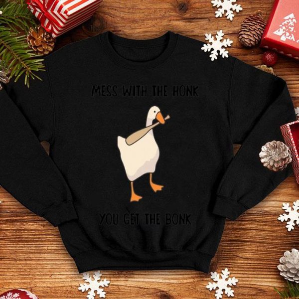 Mess With The Honk You Get The Bonk Duck shirt