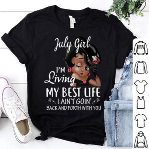 July Girl Betty Boop I'm Living My Best Life shirt