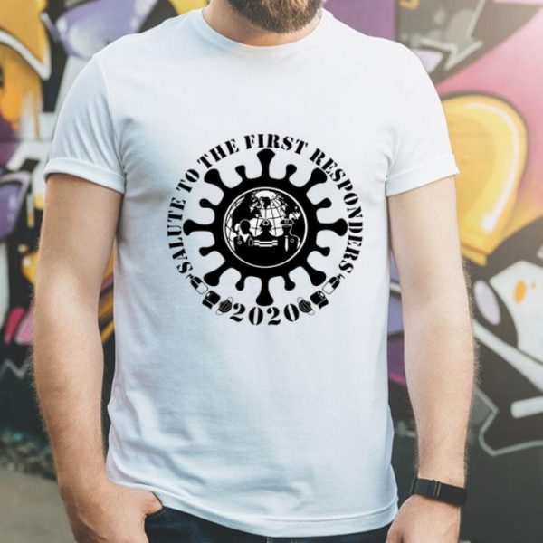 Salute To The First Responders 2020 Covid-19 shirt
