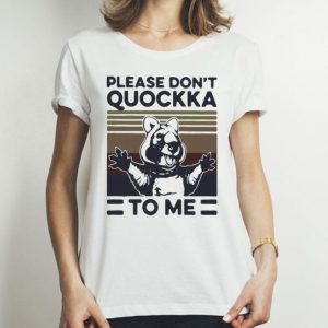 Vintage Please Don’t Quokka To Me shirt