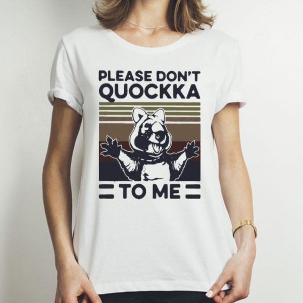 Vintage Please Don’t Quokka To Me shirt