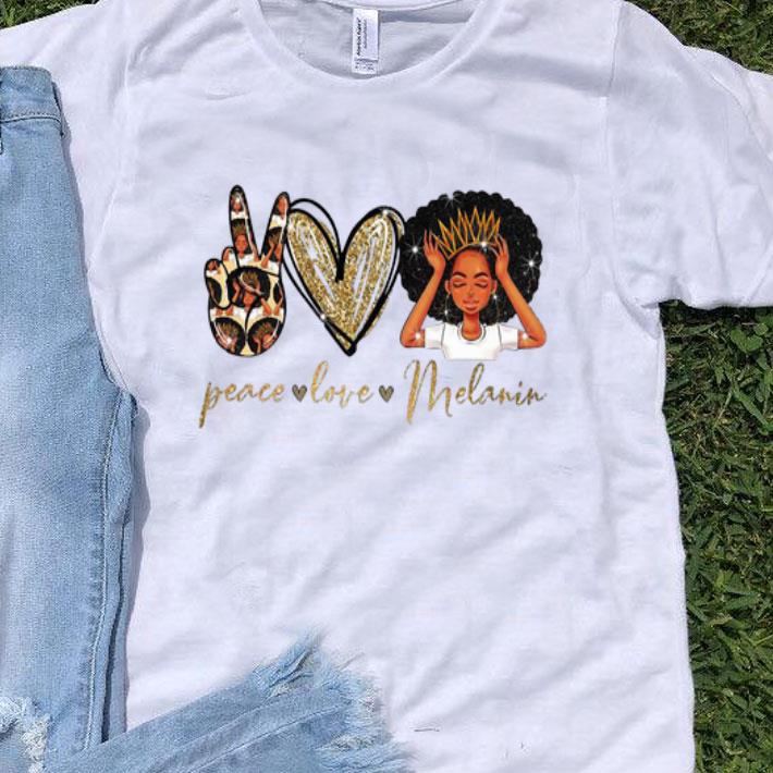 Peace Love Melanin Black Girl shirt