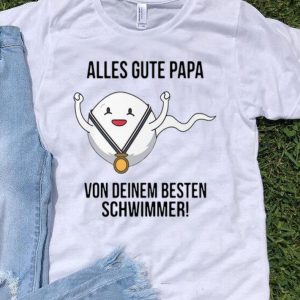Sperm Alles Gute Papa Von Deinem Besten Schwimmer shirt