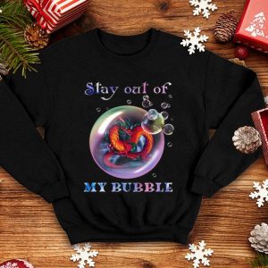 Fiery Dragon Stay Out Of My Bubble Coronavirus shirt