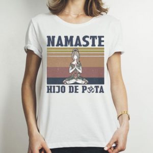 Vintage She Yoga Namaste Hijo De Puta shirt