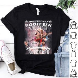 Harley Quinn Onderschat Nooit Een Vrouw Die Geboren Is In November shirt
