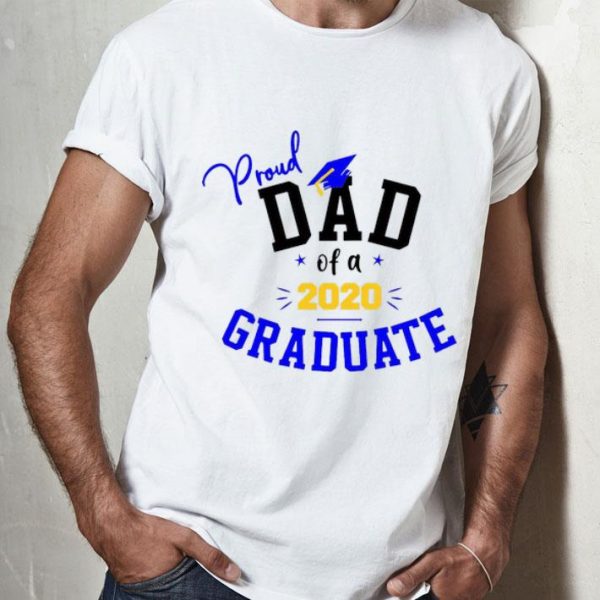 Senior Proud Dad Of A 2020 Graduate Father's Day shirt