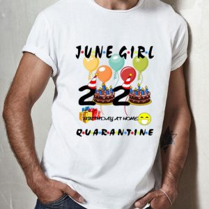 June Girl Birthday Quarantine Covid-19 shirt