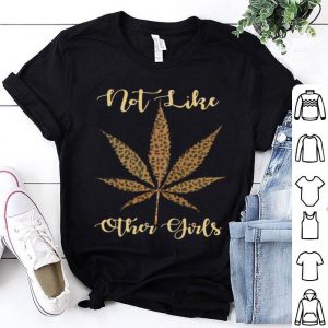 Leopard Marijuana Weed Not Like Other Girls shirt