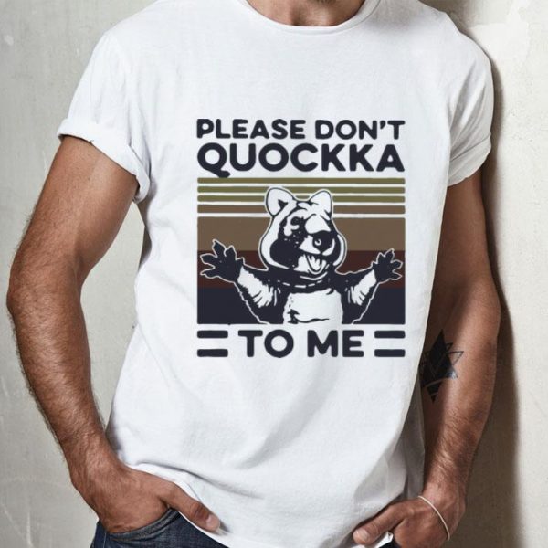Vintage Please Don’t Quokka To Me shirt