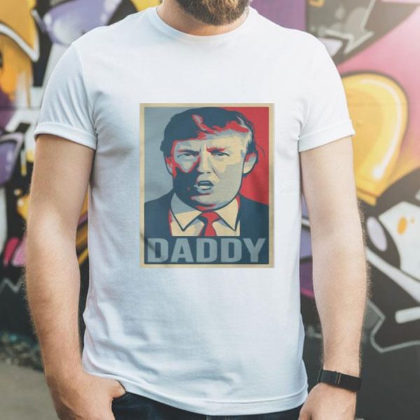 Donald Trump Daddy Poster shirt