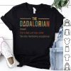 The Dadalorian Like A Dad Just Way Cooler Father's Day shirt