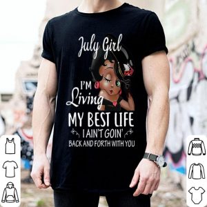 July Girl Betty Boop I'm Living My Best Life shirt