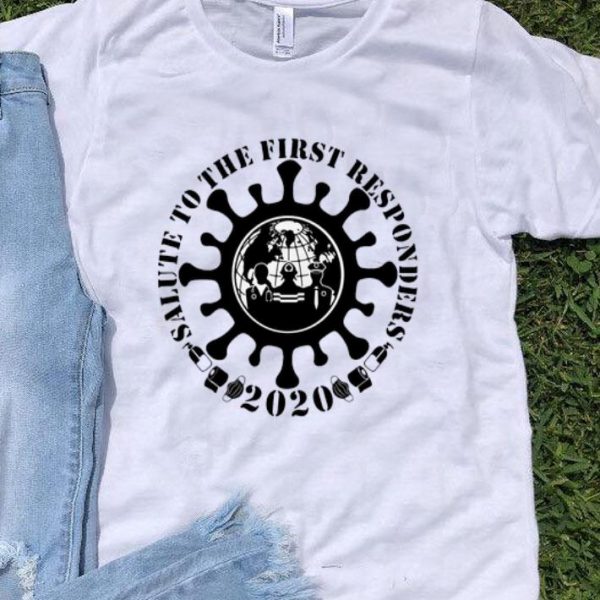 Salute To The First Responders 2020 Covid-19 shirt