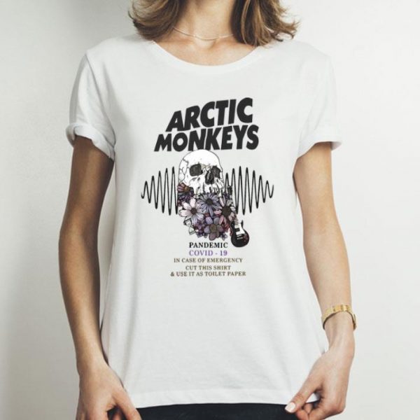 Arctic Monkeys Pandemic Covid 19 And In Case Of Emergency shirt