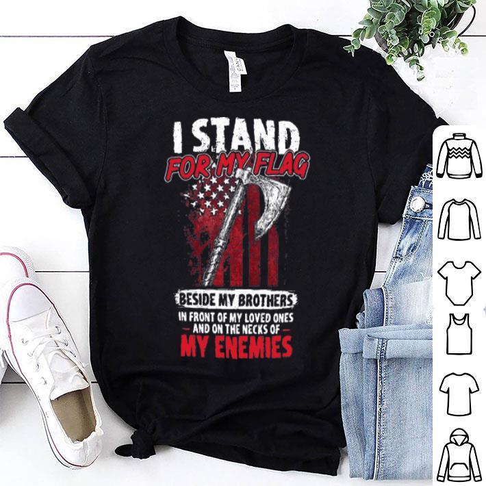 I Stand For My Flag Axe American Flag shirt