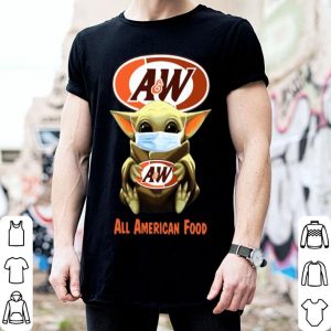 Star Wars Baby Yoda Mask A&w Restaurants All American Food Covid-19 shirt