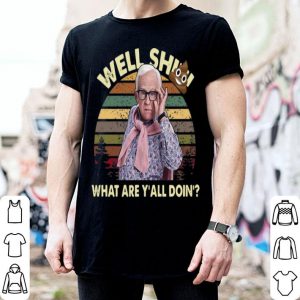 Vintage Leslie Jordan Well Shit What Are Y'all Doin' shirt