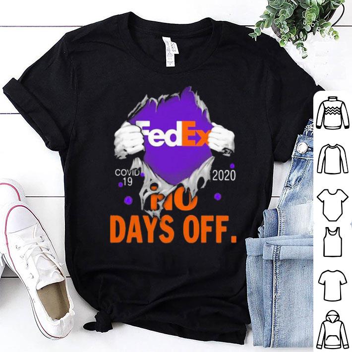 Fedex Covid-19 2020 No Days Off Quarantine shirt
