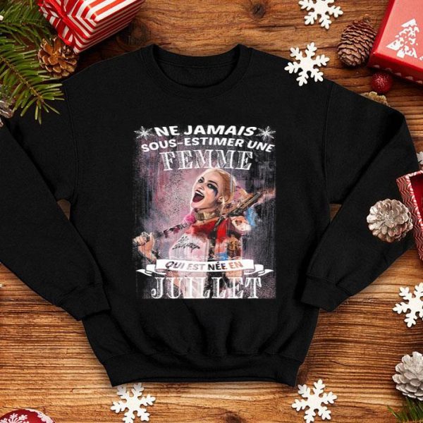 Harley Quinn Ne Jamais Sous-estimer Une Femme Juillet shirt