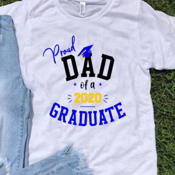 Senior Proud Dad Of A 2020 Graduate Father's Day shirt