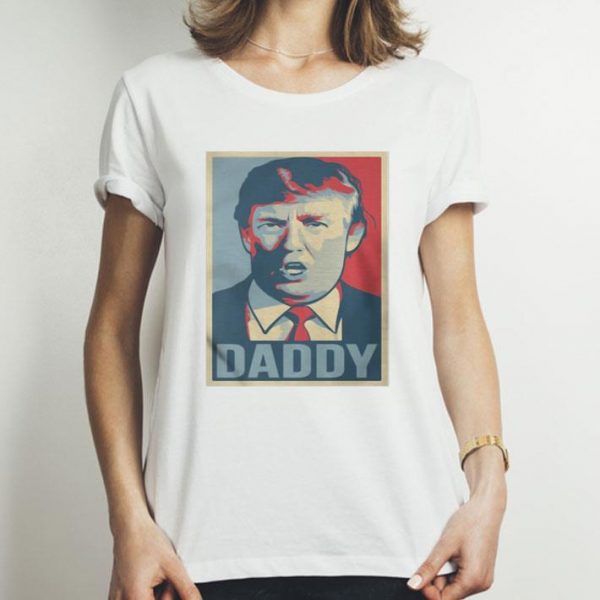 Donald Trump Daddy Poster shirt