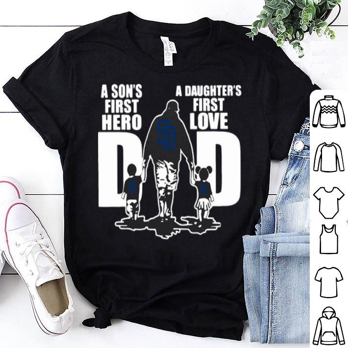 Diego Padres Dad A Son's First Hero A Daughter's First Love shirt