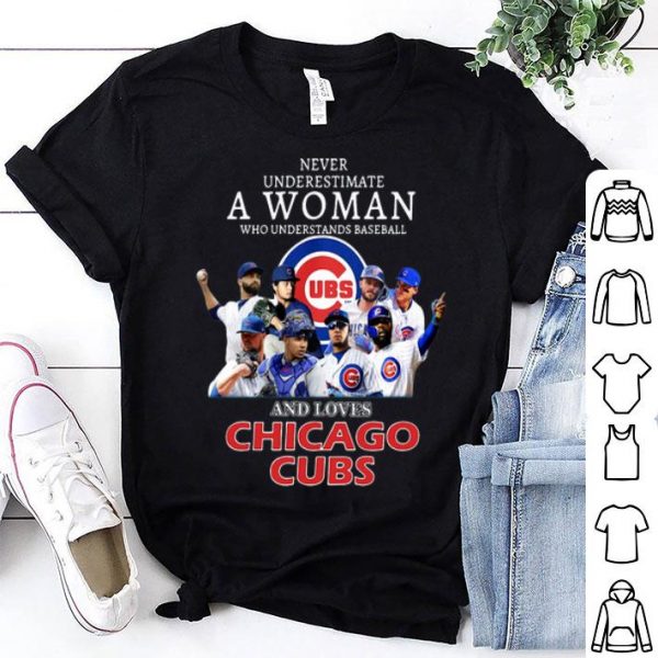 Never Underestimate A Woman Who Understands Baseball And Loves Chicago Cubs shirt
