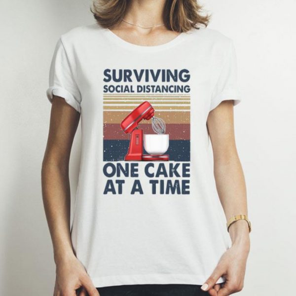 Vintage Surviving Social Distancing One Cake At A Time shirt