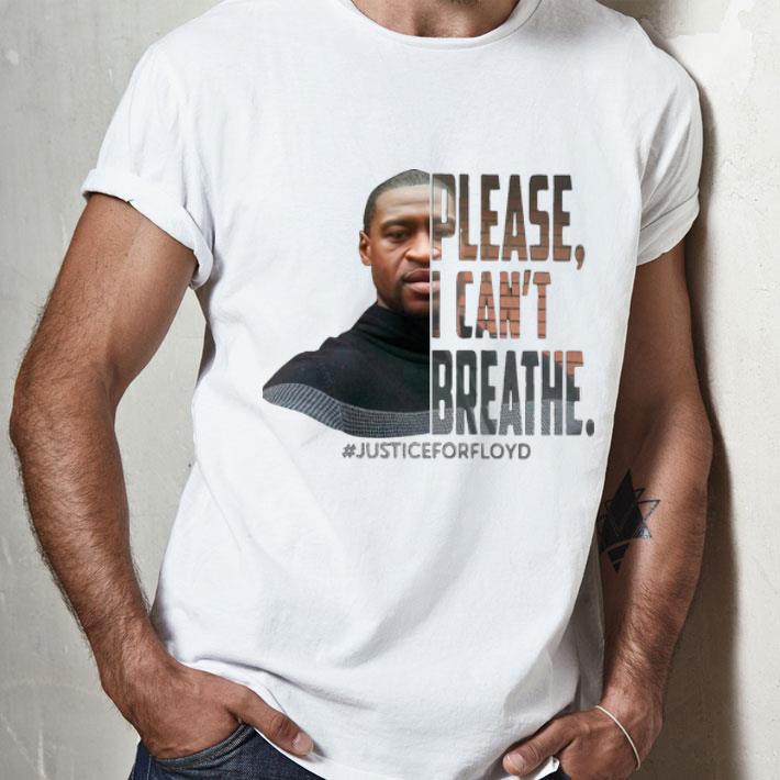 George Floyd Please I Can’t Breathe #JusticeForFloyd shirt