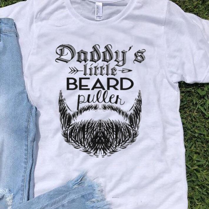 Daddy’s Little Beard Puller Father's Day shirt