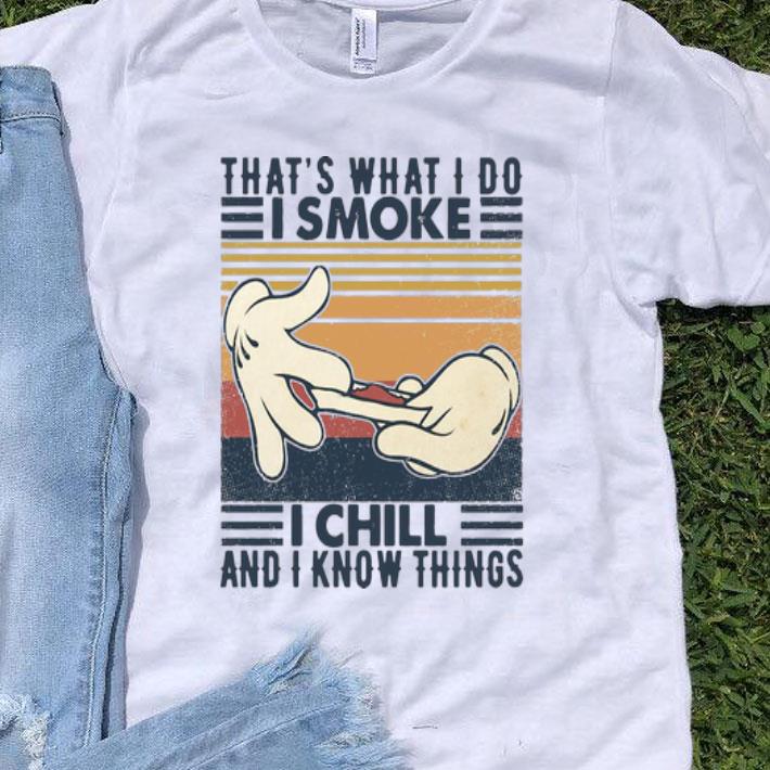 Vintage That's What I Do I Smoke I Chill And I Know Things shirt
