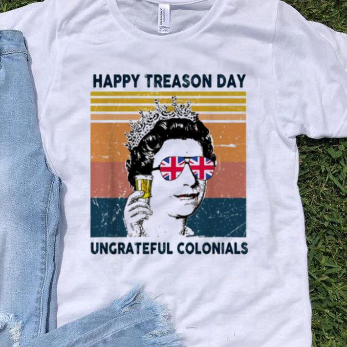 Vintage Elizabeth Happy Treason Day Ungrateful Colonials shirt