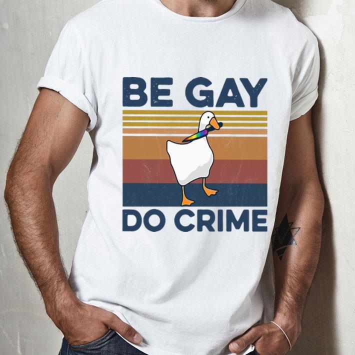 Vintage Duck Be Gay Do Crime shirt