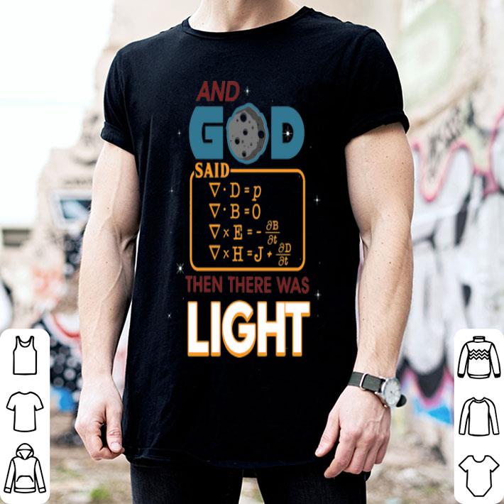 And God Said Then There Was Light shirt