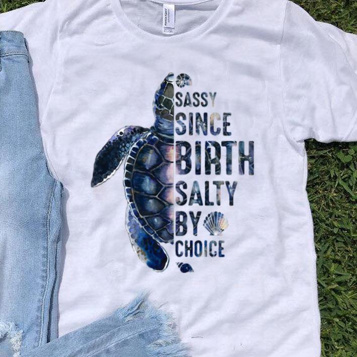 Turtles Sassy Since Birth Salty By Choice shirt