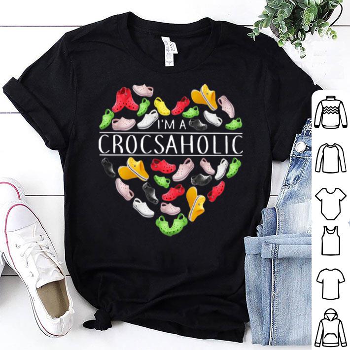 I’m A Crocsaholic Croc Lovers shirt