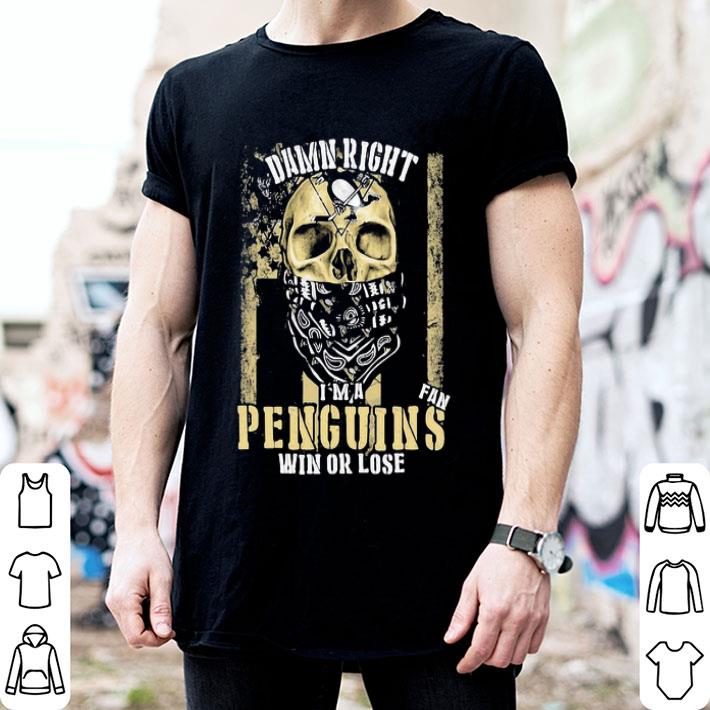 Skull Damn Right I’m A Pittsburgh Penguins Win Or Lose American Flag shirt
