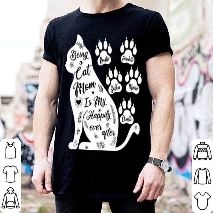 Being A Cat Mom Is My Happily Ever After Cat Lovers shirt