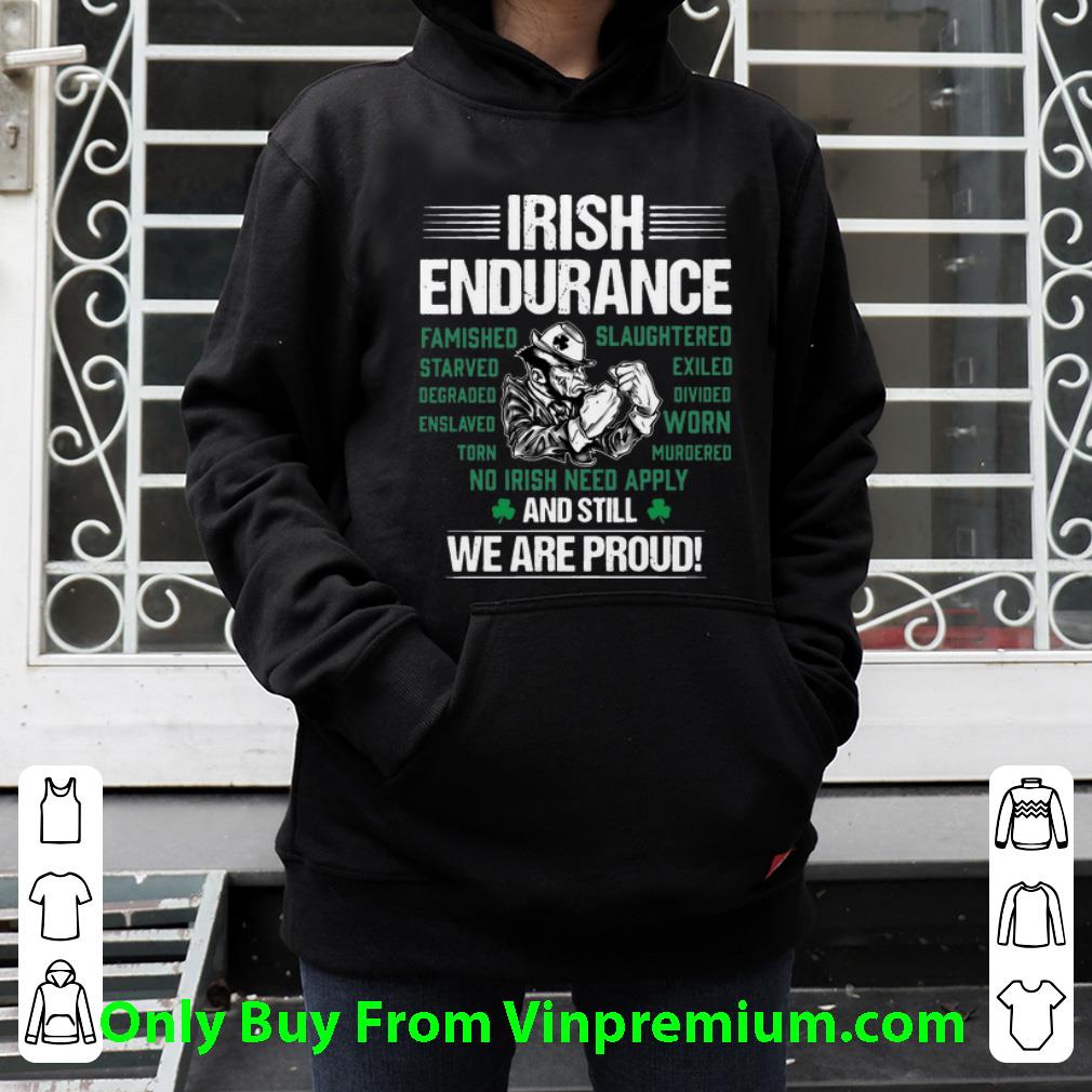 00e6f703 official irish endurance and still we are proud shirt 4 - Official Irish Endurance And Still We Are Proud shirt